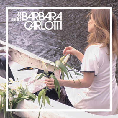 Barbara Carlotti - Les lys brisés